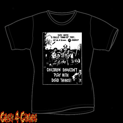 Children Shouldn't Play With Dead Things Design Tee