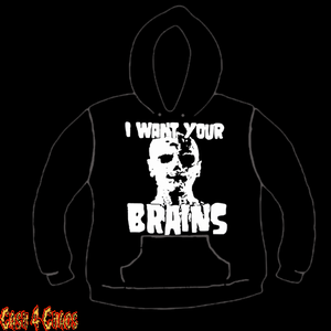 Zombie "I Want Your Brains" Design Screen Printed Pullover Hoodie